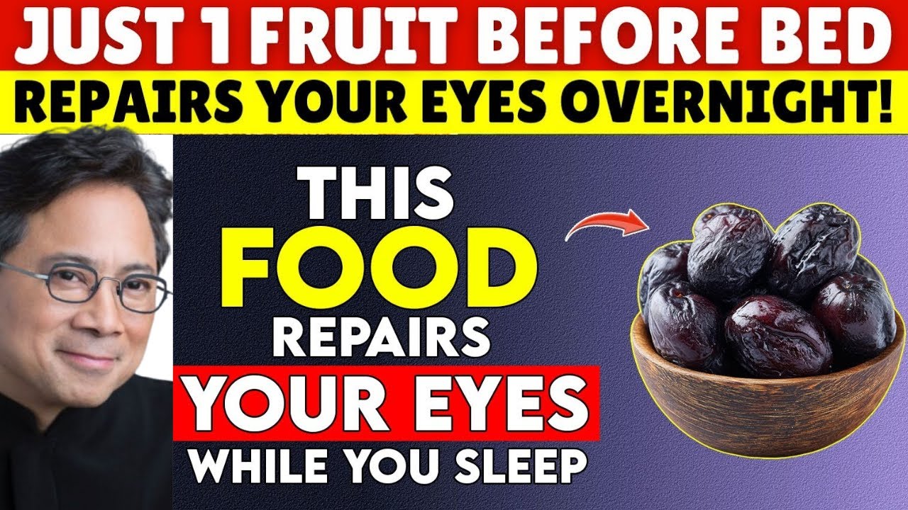 Repair Your Eyes & Restore Vision Overnight with 3 Bedtime Foods! | Dr. William Li