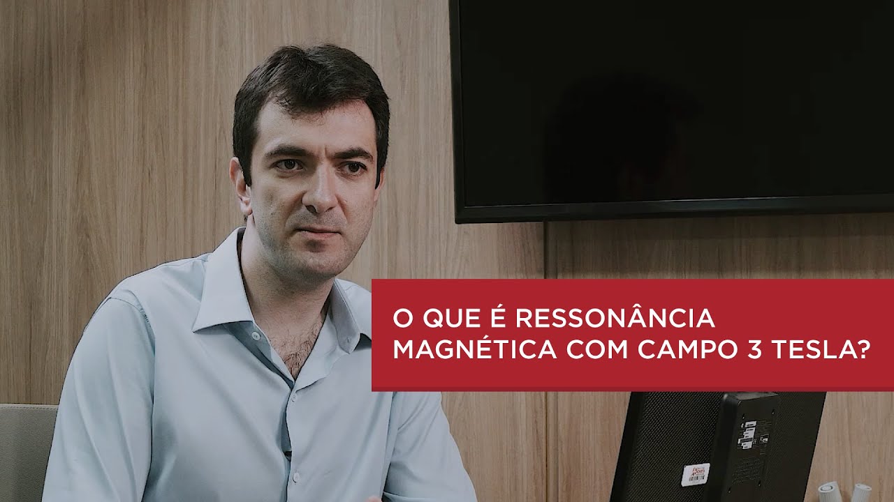 O que é Ressonância Magnética? - Ressonância Magnética 3 Tesla