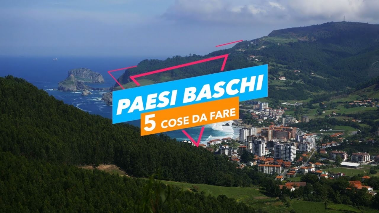 5 cose da fare... Paesi Baschi - Dove andare e cosa visitare #5cosedafare