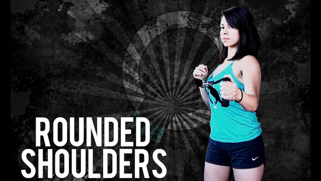 ROUNDED SHOULDERS- FIRING THE MID-BACK MUSCLES