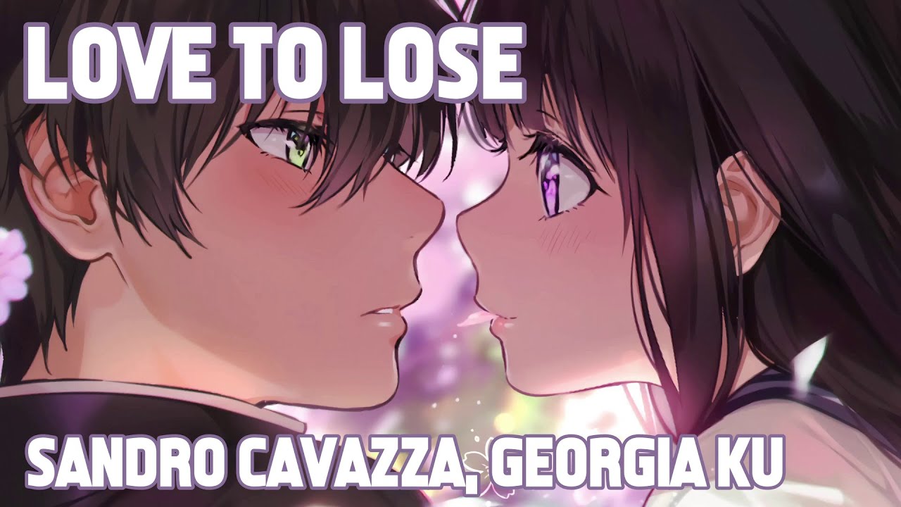 Nightcore - Love To Lose (Sandro Cavazza, Georgia Ku) (Lyrics)