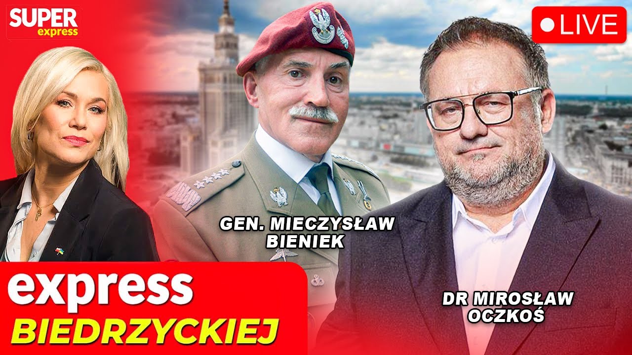 🔴 EXPRESS BIEDRZYCKIEJ | DR MIROSŁAW OCZKOŚ, GEN. MIECZYSŁAW BIENIEK [NA ŻYWO]