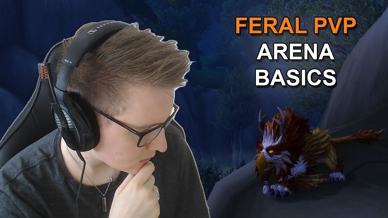 Feral Druid PvP Arena Guide Legion 7.3.5