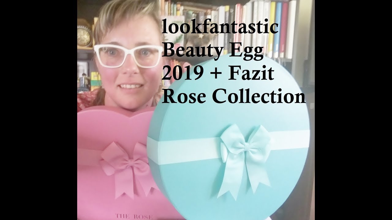 ( ͡&deg; ͜ʖ ͡&deg;) lookfantstic Beauty Egg  2019 und Fazit Rose Collection, Beautyboxen aus UK
