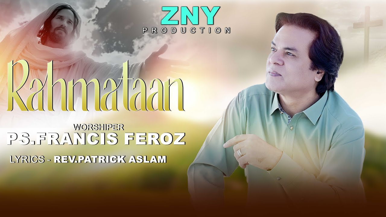 Rahmataan (Official Video) || Francis Feroz || New Masihi Song 2025 ||Chriatian Song||