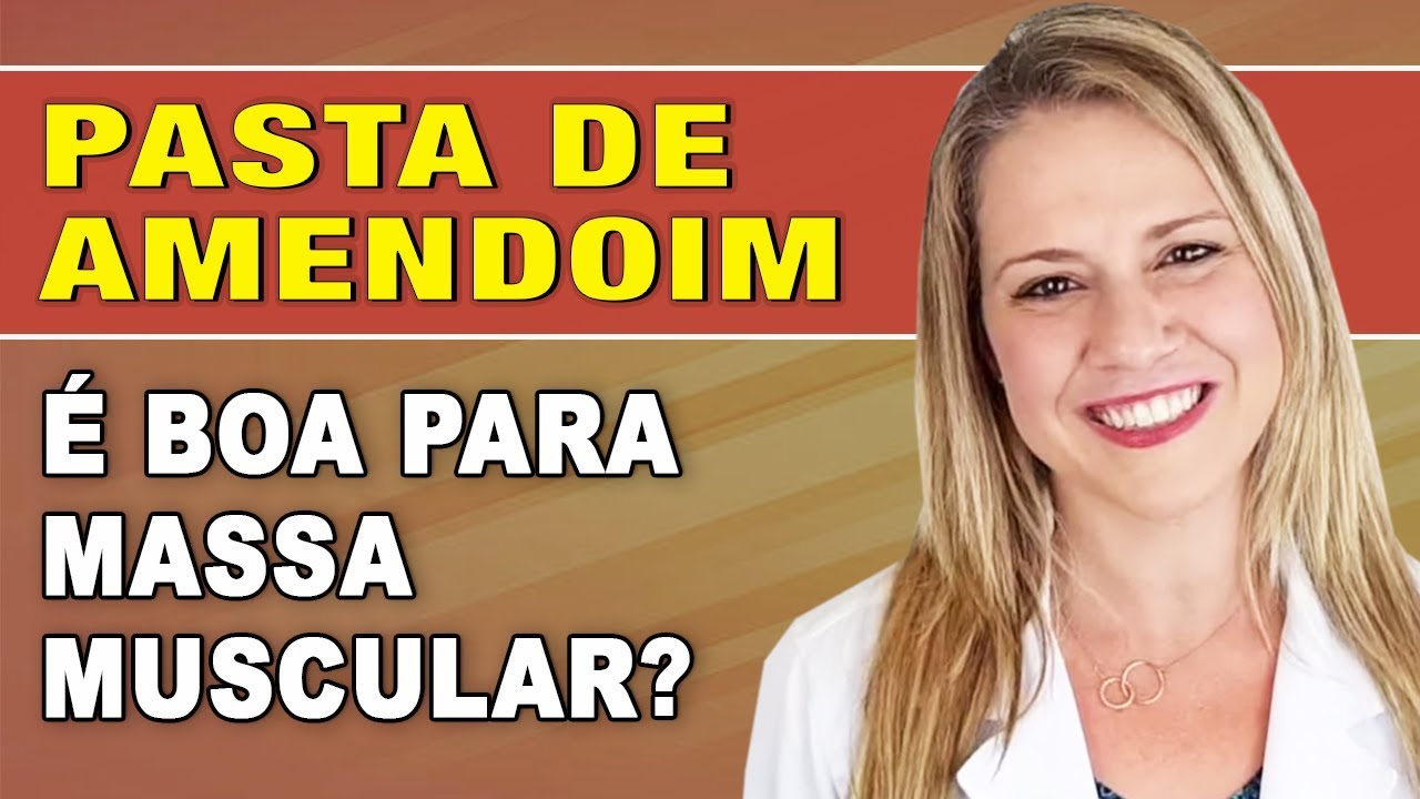 Pasta de Amendoim é Boa para Ganhar Massa Muscular? [COMO USAR e DICAS]