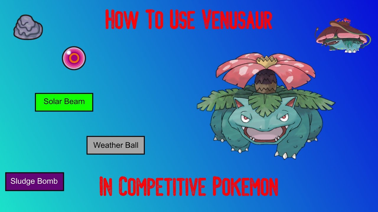 How to use Venusaur in competitive Pokemon
