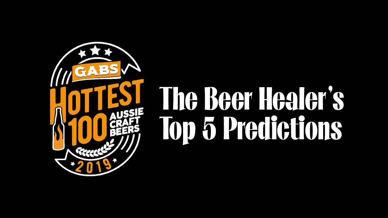 Beer Healer Hottest 100 Top 5 Predictions