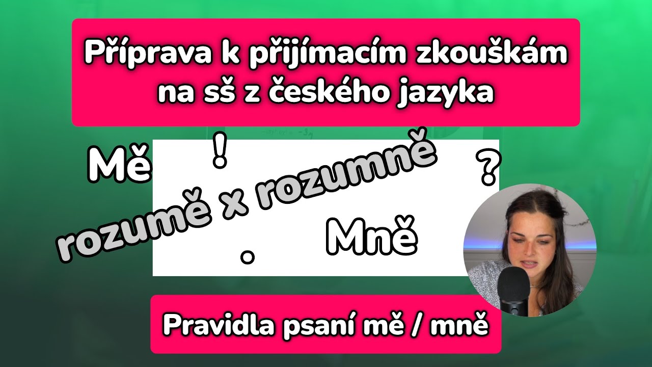 |1| - Příprava k přijímacím zkouškám na sš z českého jazyka - Pravidla psaní mě / mně