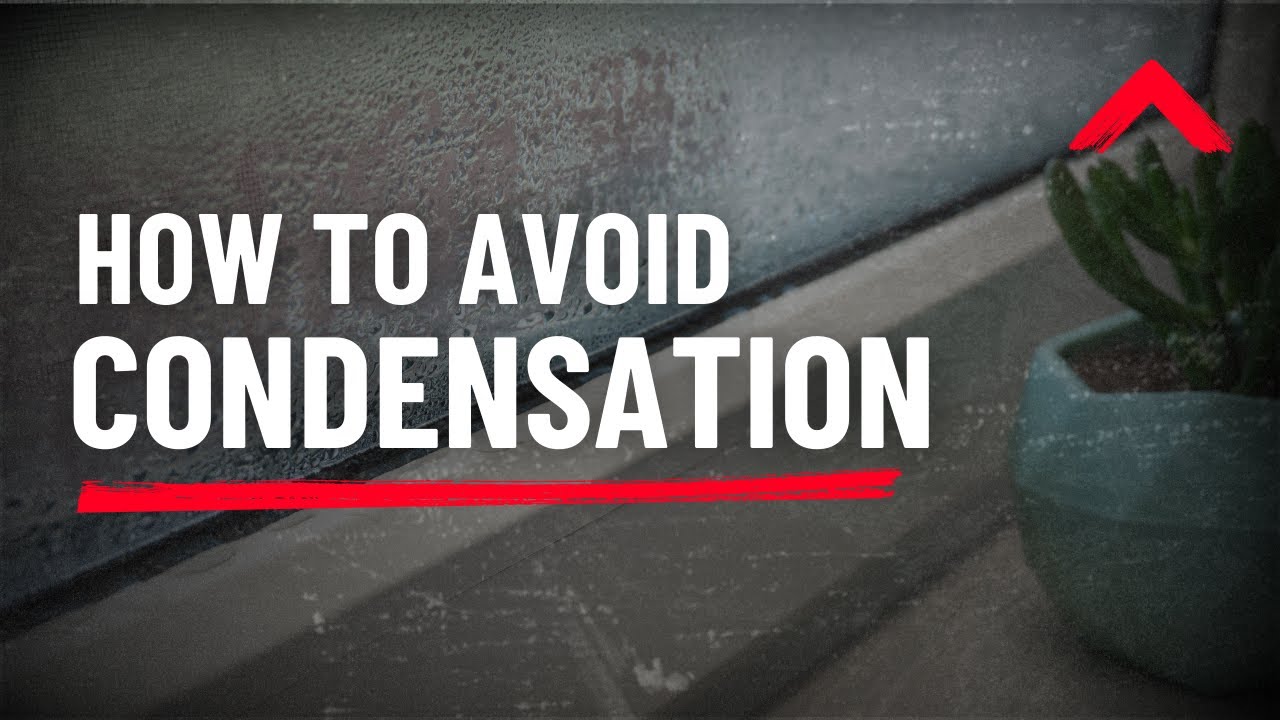 How to deal with condensation | Shelter