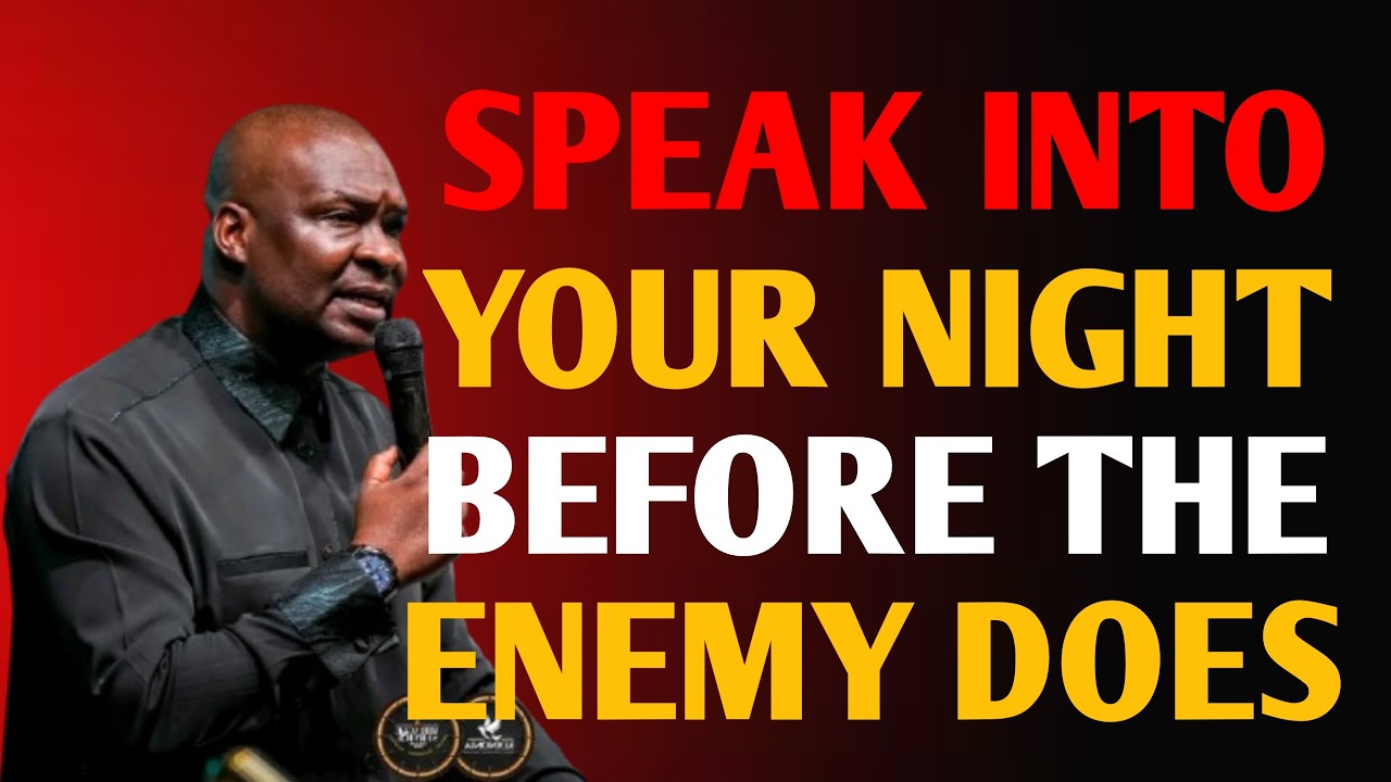 SPEAK INTO YOUR NIGHT BEFORE THE ENEMY DOES-APOSTLE JOSHUA SELMAN