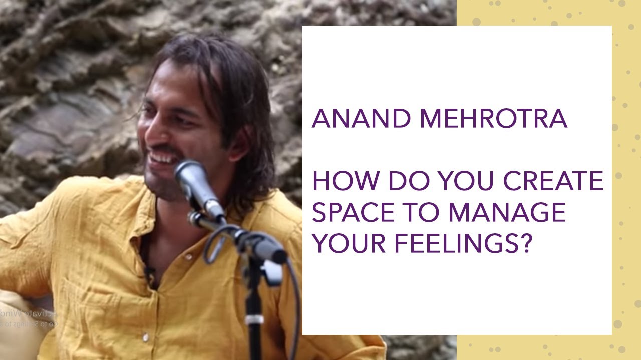 How to create space for your emotional health? | #anandmehrotra