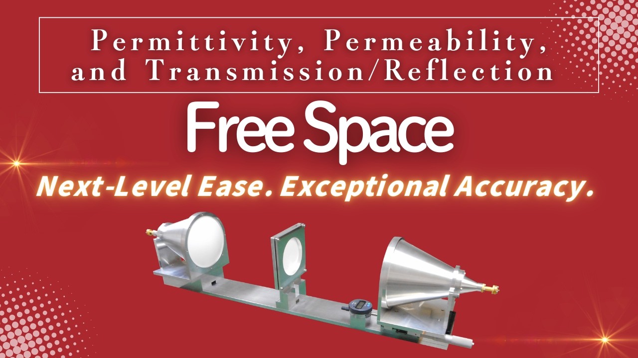 Easy and accurate!! EM labs' Free Space for various evaluations