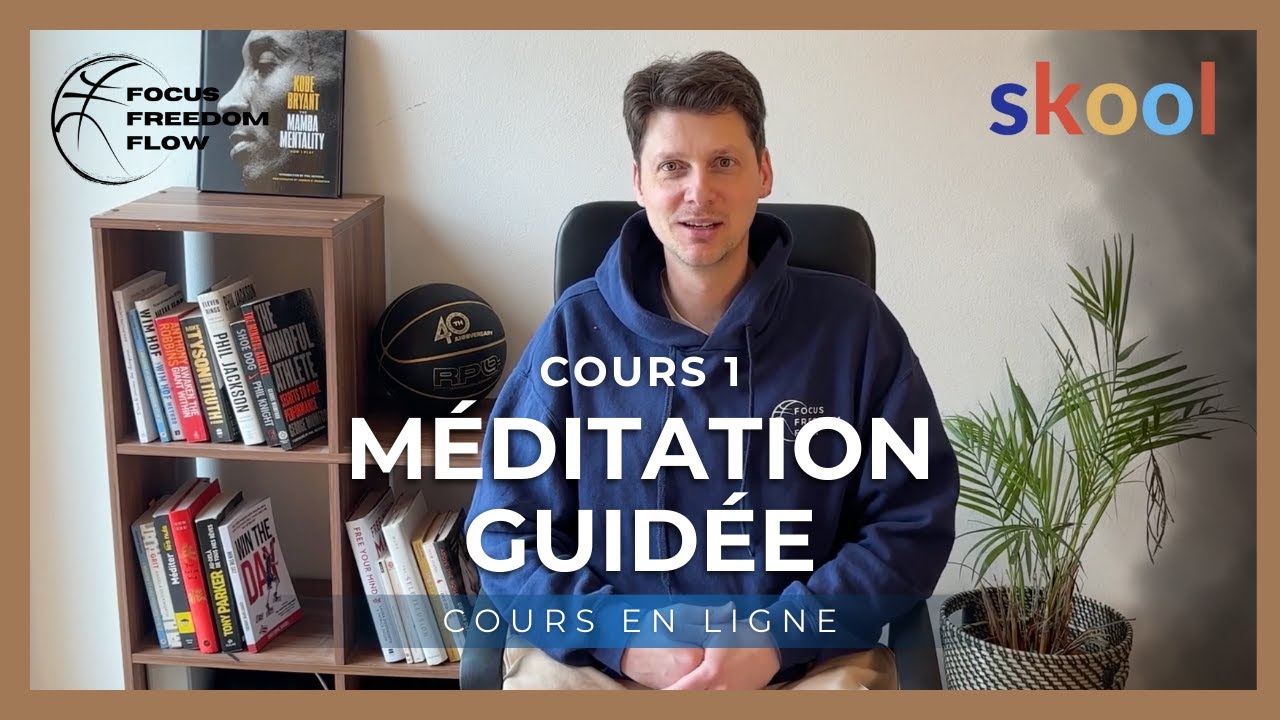 Cours 1.2 - Découvre et pratique une méditation guidée !
