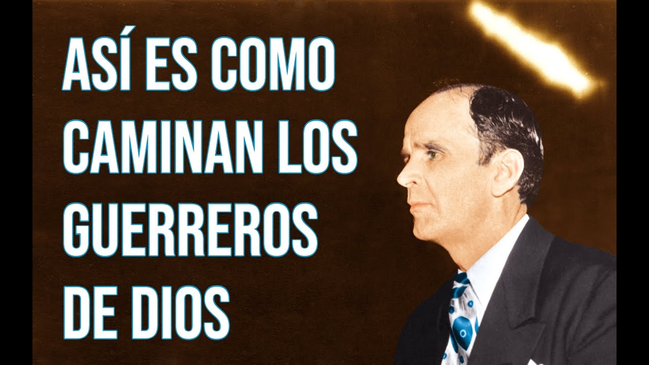 Así es como caminan los guerreros de Dios | Rev. William Branham