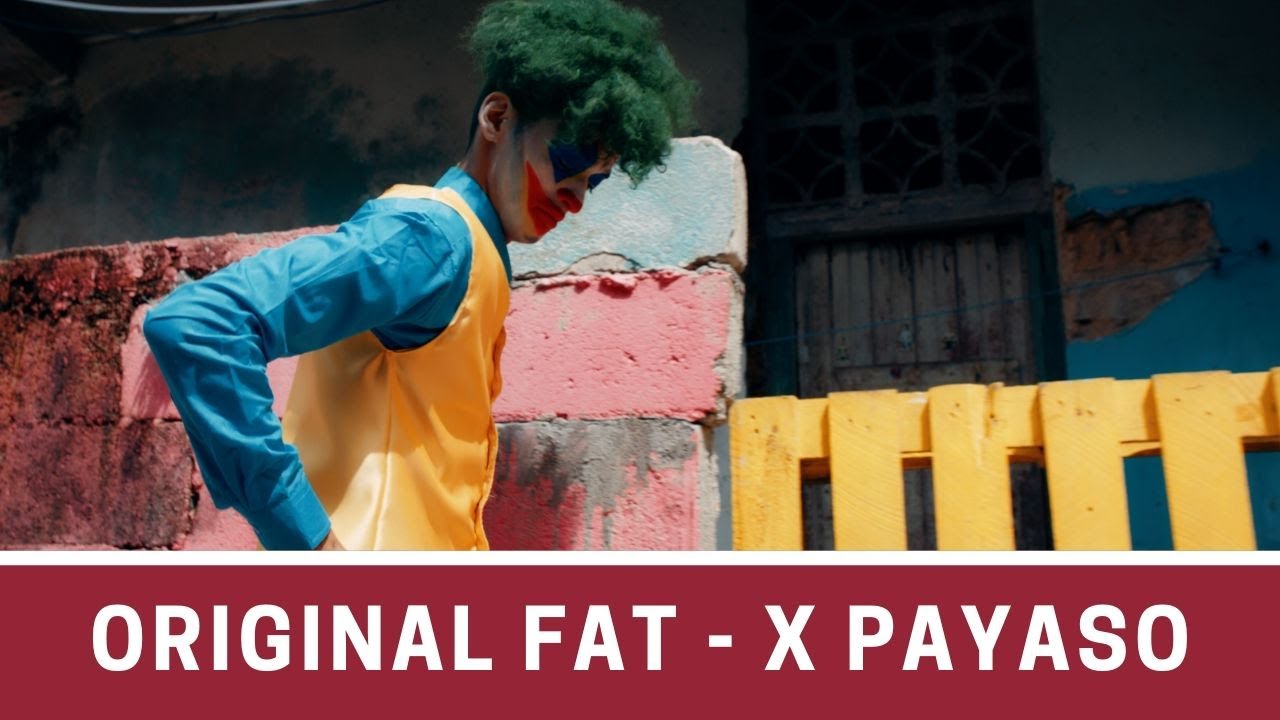 X Payaso - Original Fat (Video Oficial 2019)