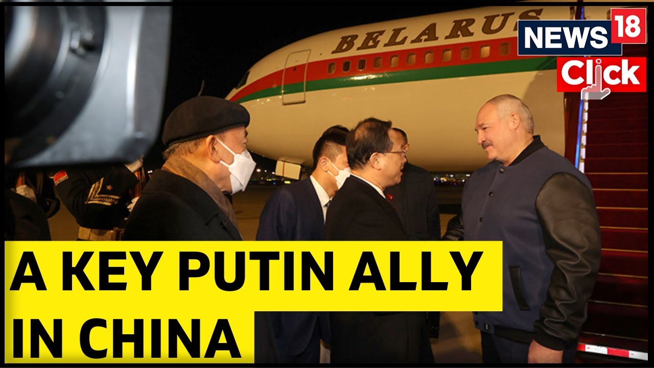 Belarus President And Firm Russia Ally Lukashenko VisitS China | Russia Ukraine War | English News