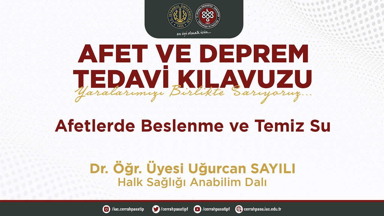 Afetlerde Beslenme ve Temiz Su - Dr.Öğr.Üyesi Uğurcan SAYILI