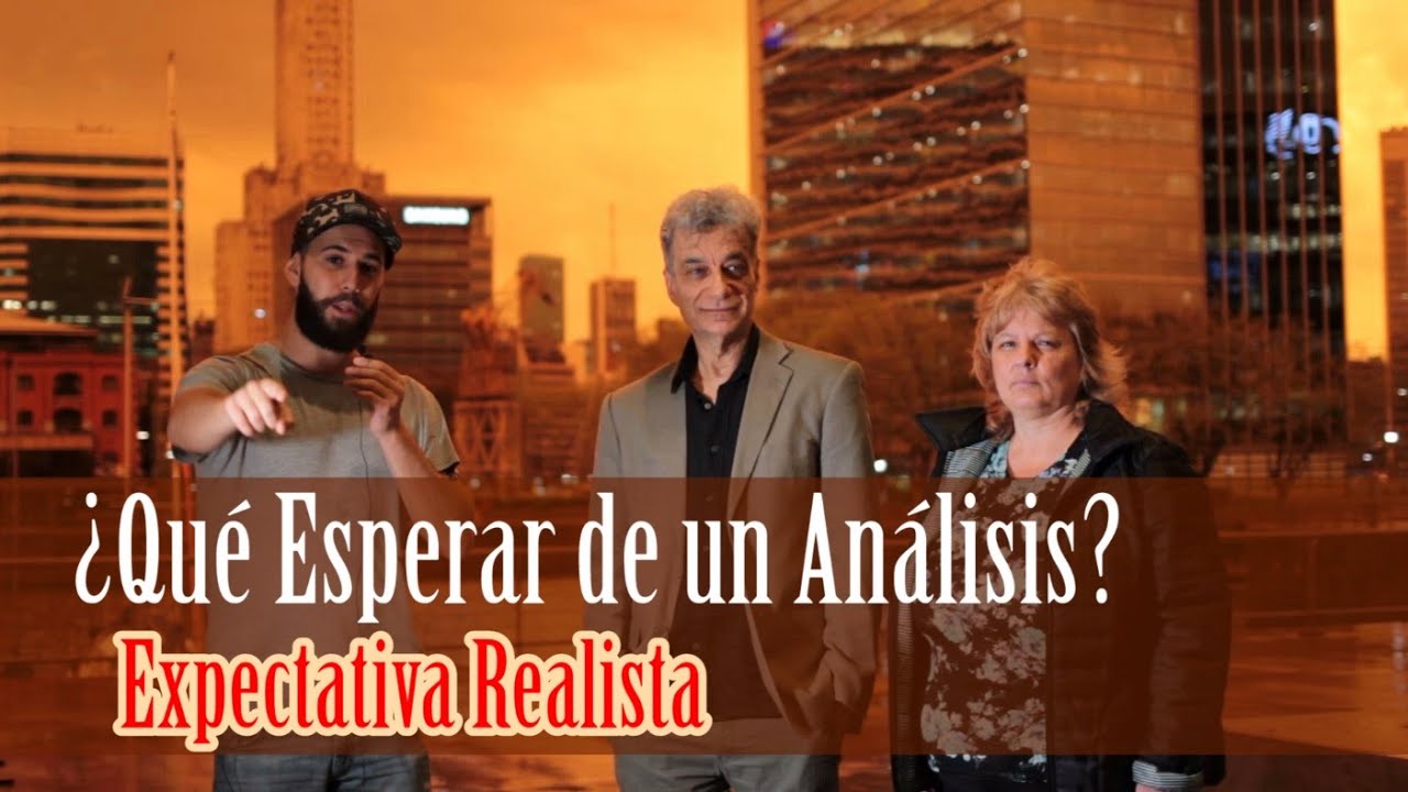 ¿Qué Esperar de un Análisis?  《Expectativa Realista》 - Psicoanálisis (ft. Reitter & Pilnik)