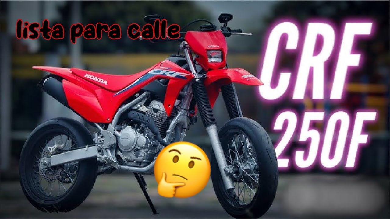 🚨CRF250F HONDA 😎 SIRVE PARA CALLE 🤔ES UNA BUENA IDEA ?…🤷🏻‍♂️