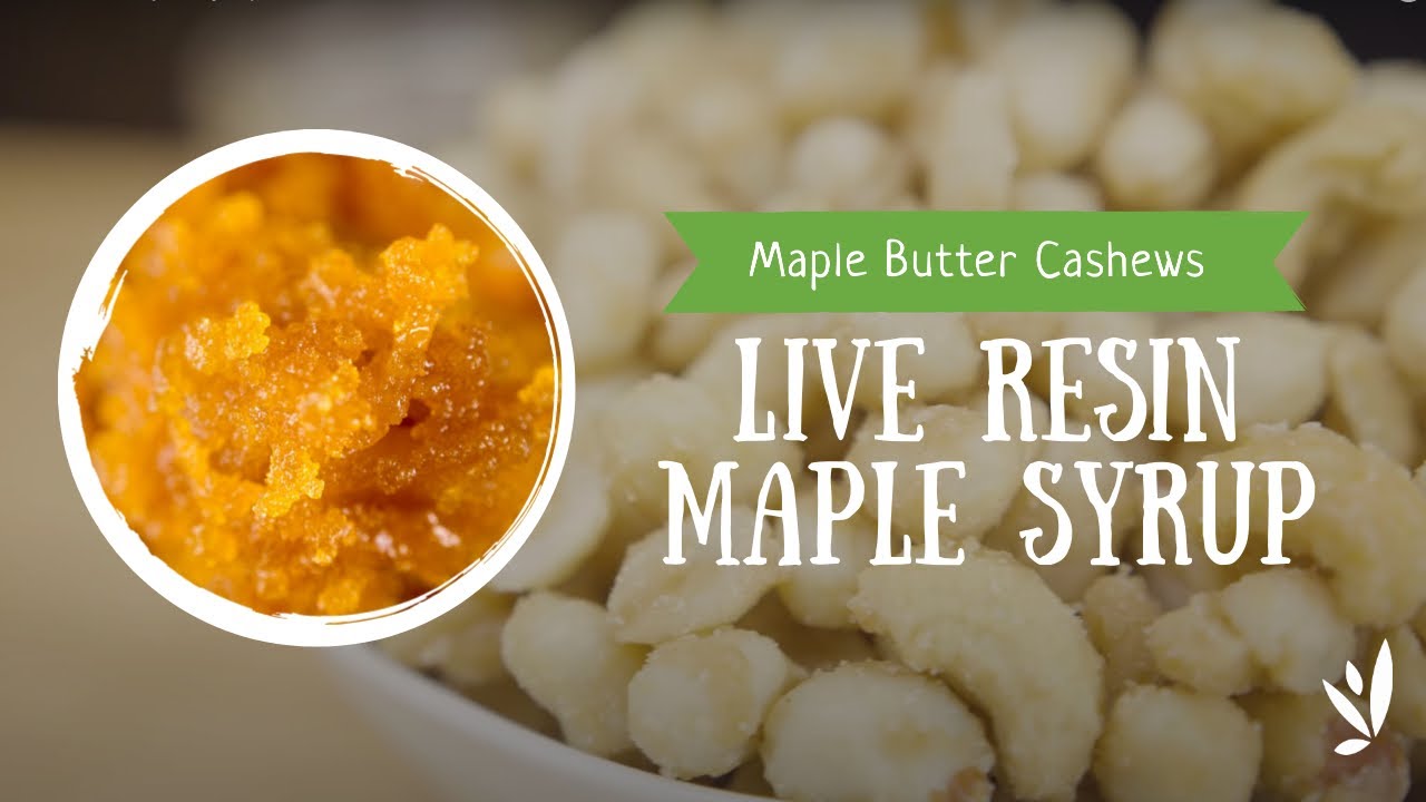 Live Resin Maple Syrup & Maple Butter Cashews