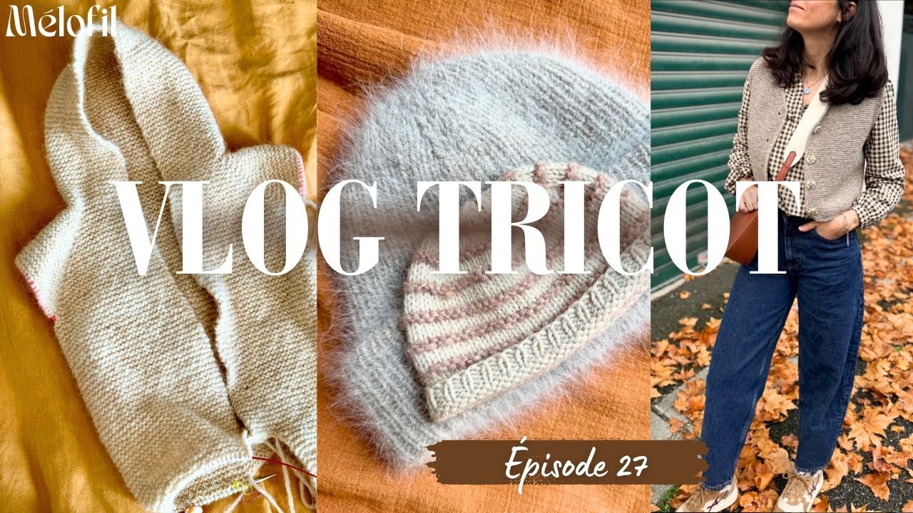 🟢 Vlog Tricot # 27 - Novice Cardigan, Selma&acute;s combi pilote, Oslo hat, Cumulus top
