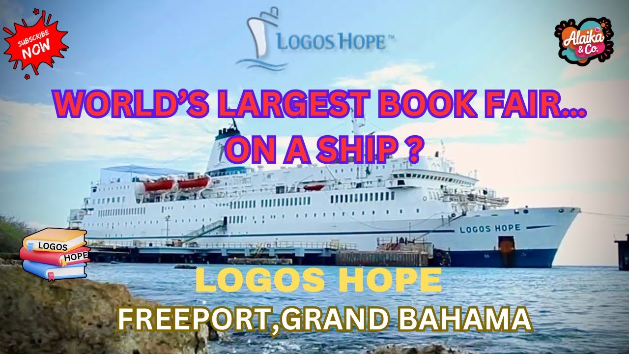 Inside The World’s Largest Floating Book Fair📚🚢|Logos Hope|Docked at Freeport,Grand Bahama Island🏝️ 