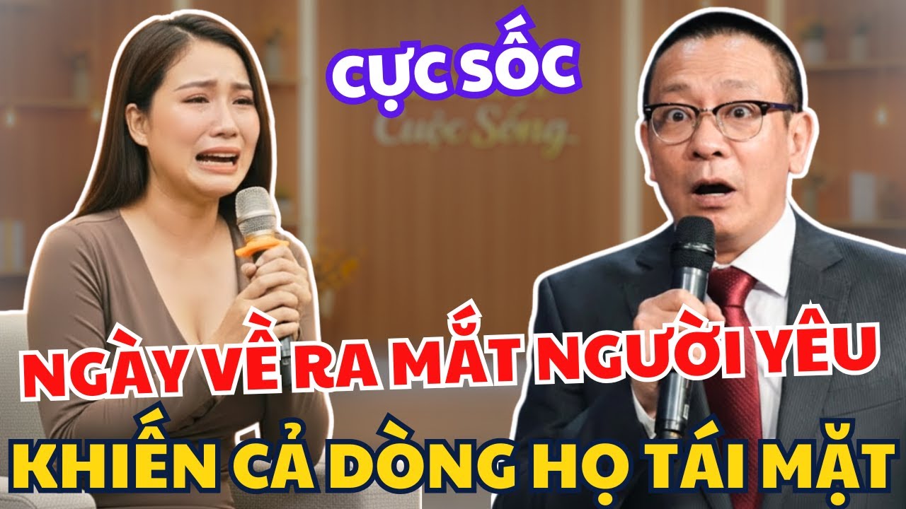 Tâm Sự Cùng Văn Sâm: Con Gái Thành Đạt, Ngày Về Ra Mắt Người Yêu Khiến Cả Dòng Họ Tái Mặt