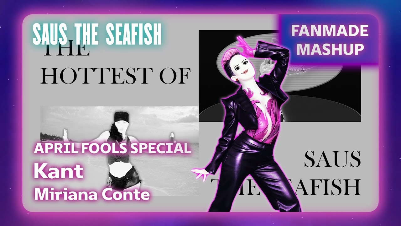 Kant by Miriana Conte - Just Dance Fanmade Mashup - April Fools Special