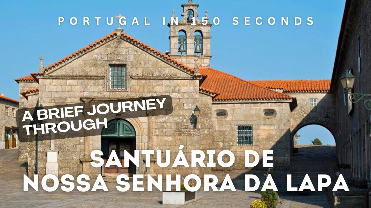 Portugal in 150 Seconds: Sanctuary of Nossa Senhora da Lapa