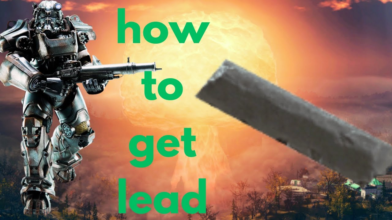 best guide for lead in fallout 76