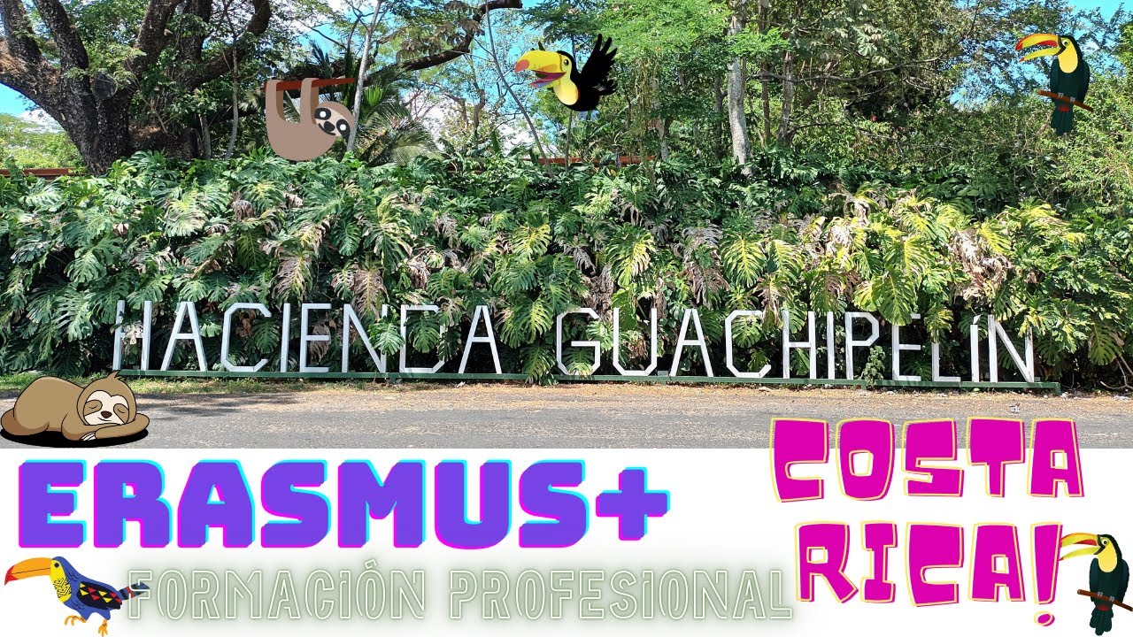 Hacienda Guachipelín. Erasmus+. Costa Rica. Formación Profesional hostelería y turismo.