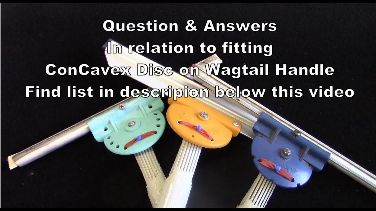 ✅FITTING CONCAVEX DISC ON WAGTAIL HANDLE QUESTION AND ANSWERS