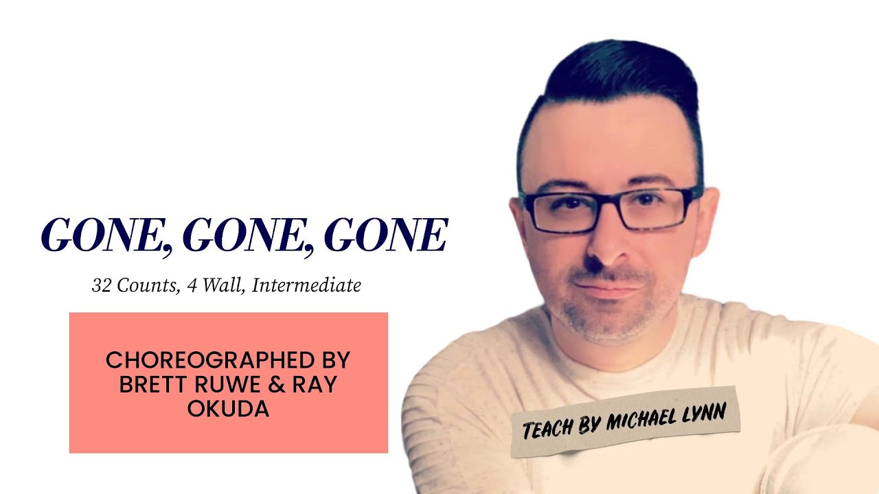 Gone, Gone, Gone (линейный танец Бретта Руве и Рэя Окунды) (преподаватель — Майкл Линн)
