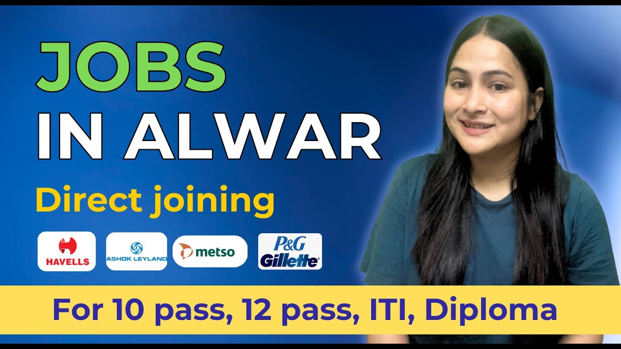 Jobs in Alwar Rajasthan | industrial jobs in Alwar