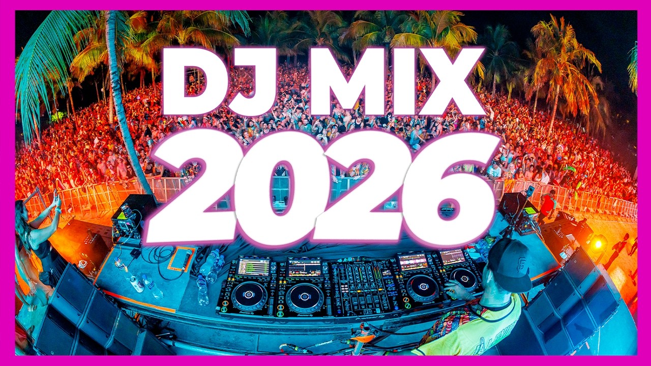 DJ MIX 2026 - Mashups & Remixes of Popular Songs 2026 | DJ Remix Party Club Music Disco Dance 2025