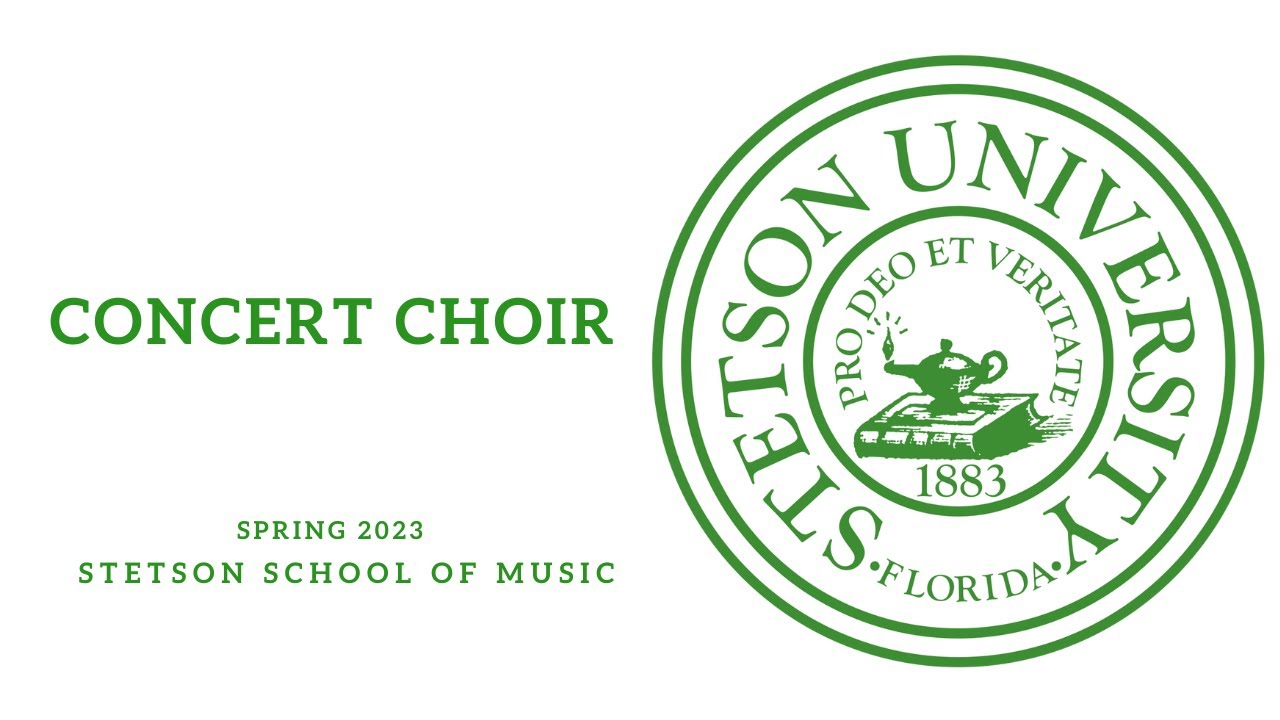 Stetson University Concert Choir----April 14, 2023