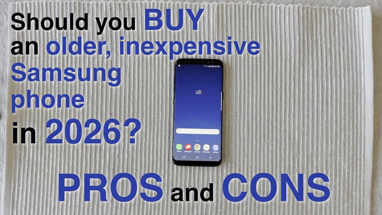 Should You Buy a Cheap Used Samsung Phone in 2026? Pros and Cons