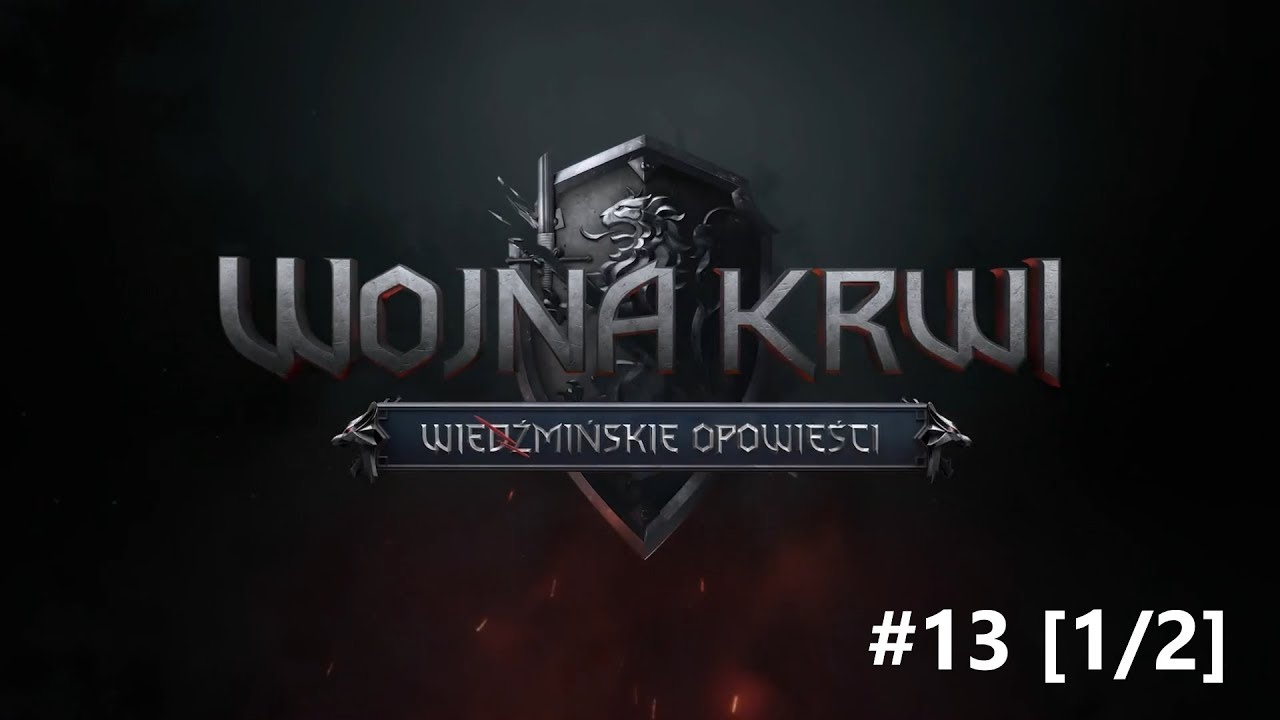 Wojna Krwi #13 [1/2] - Walka z Keltulisem