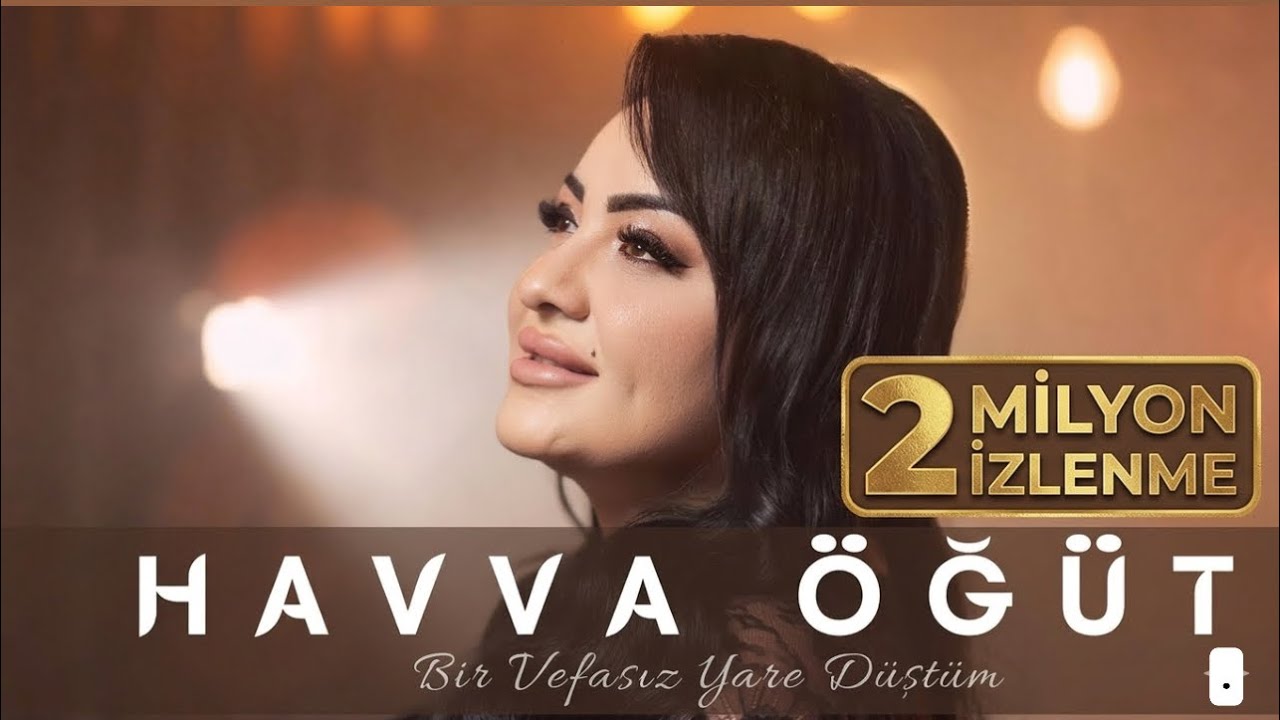 Havva &Ouml;ğ&uuml;t - Bir Vefasız Yare D&uuml;şt&uuml;m I 2025