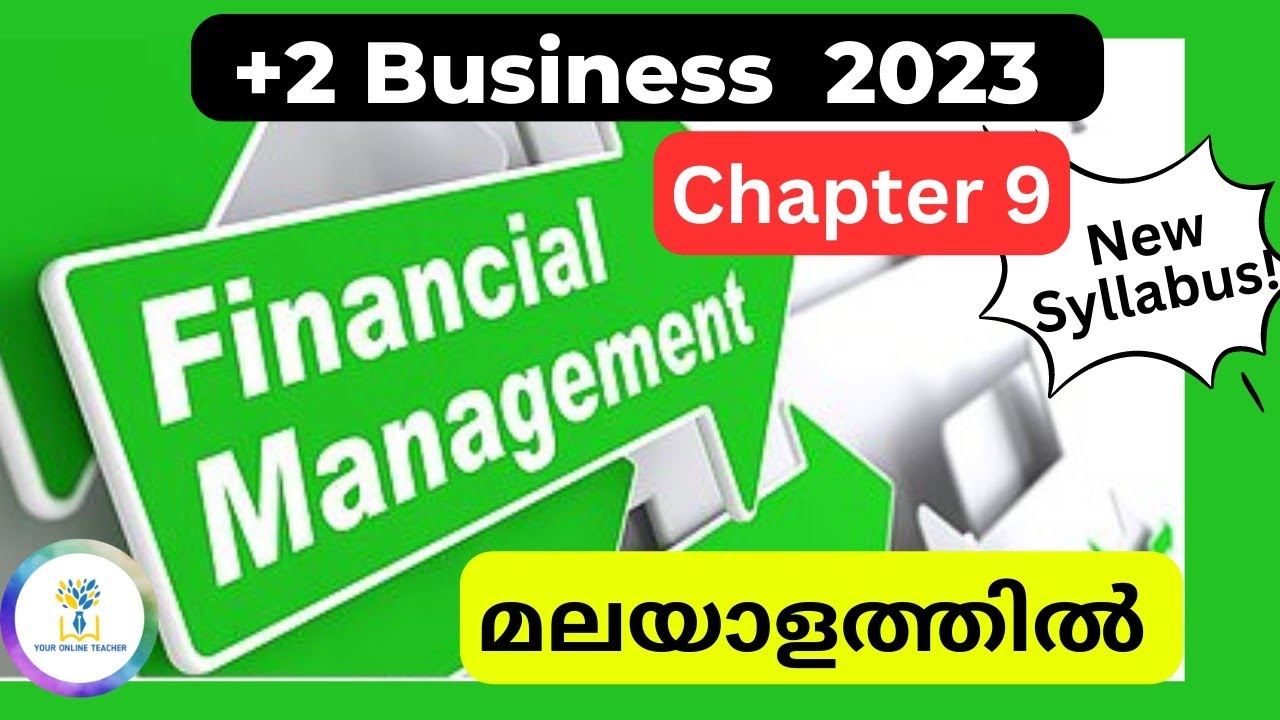🔥Chapter 9 Financial Management മുഴുവനും പഠിക്കാം ഒറ്റ വീഡിയോയിൽ🔥Business|Plus Two|In Malayalam|2023