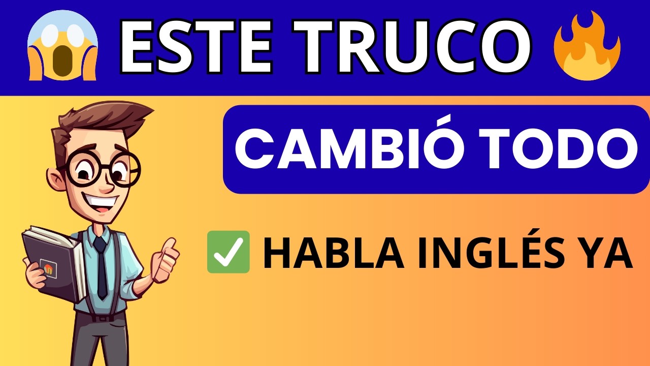 TRUCO QUE LOS PROFESORES NO QUIEREN QUE SEPAS PARA DOMINAR INGLÉS RÁPIDO Y SIN ESTUDIAR GRAMÁTICA 🔥
