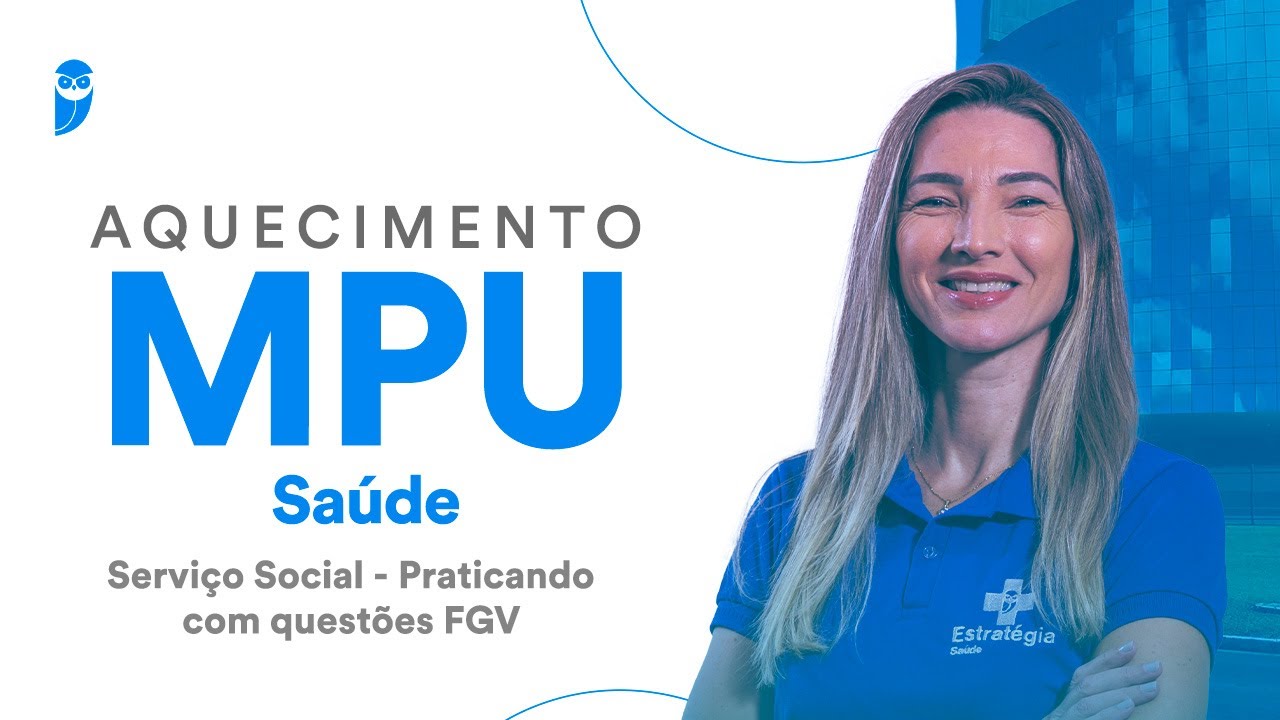 Praticando com questões FGV - Serviço Social - Aquecimento MPU Saúde