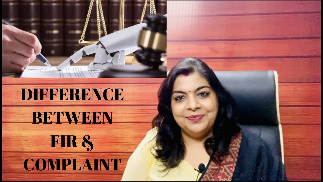 A brief on First Information Report (FIR) and Complaint.