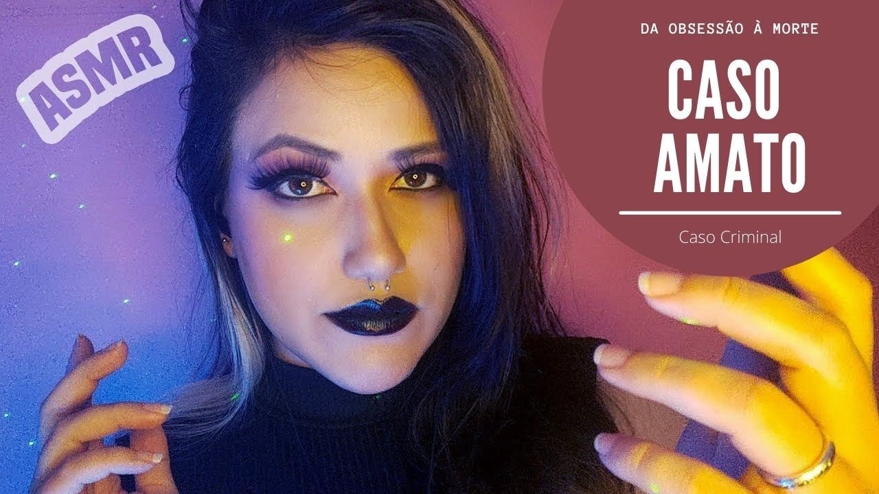 ASMR | OBSESSÃO POR PSEUDO WEBNAMORADA LEVA À TRAGÉDIA | SUSSURRANDO CRIMES REAIS | Caso Amato