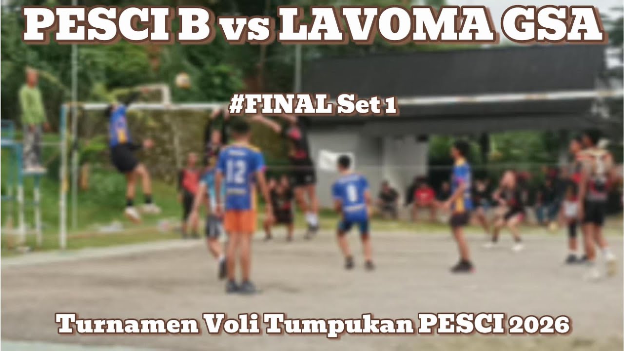 TUAN RUMAH ANTIKLIMAKS! PESCI B vs LAVOMA GSA | SET 1 - FINAL GAME | #grassroots #pescivoli #6vs6