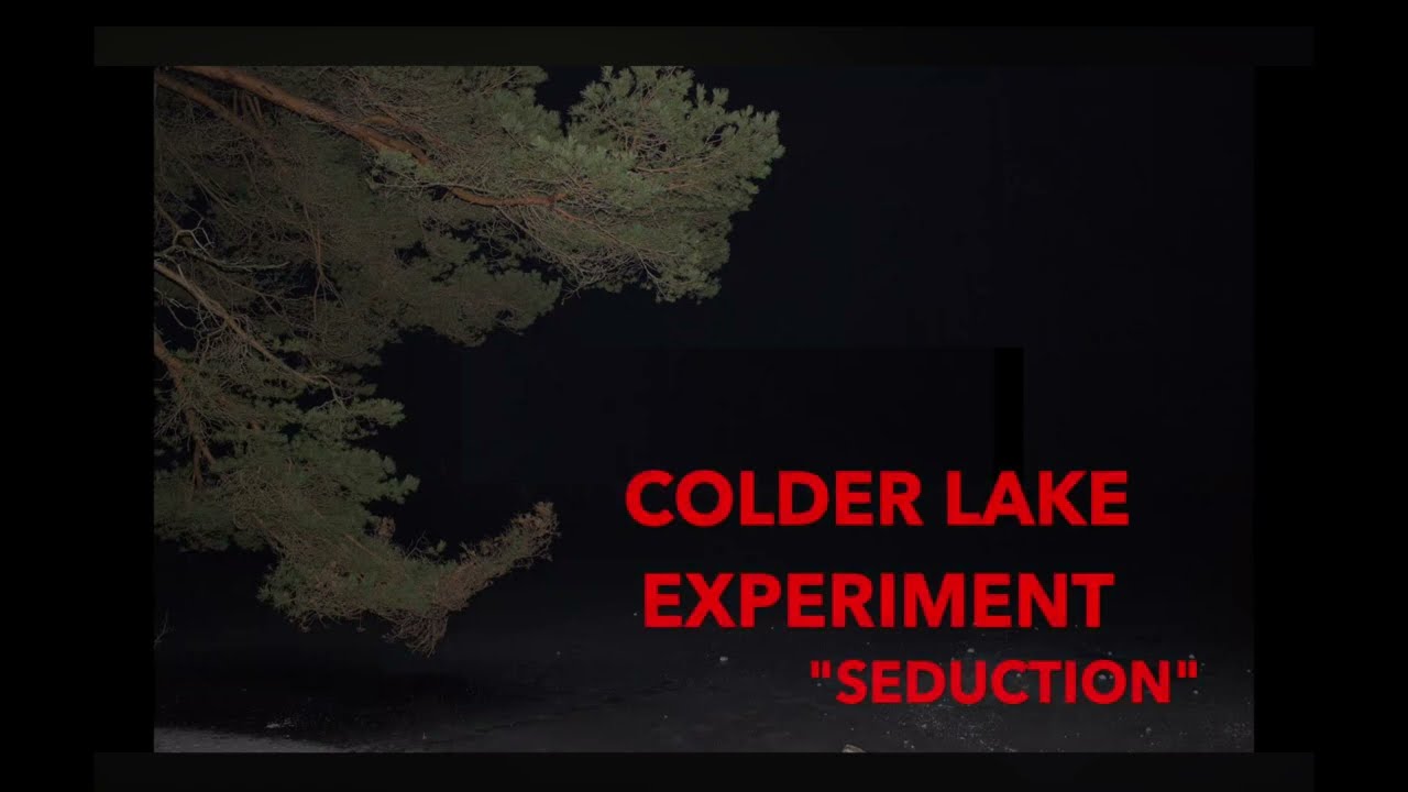 Colder Lake  Experiment 