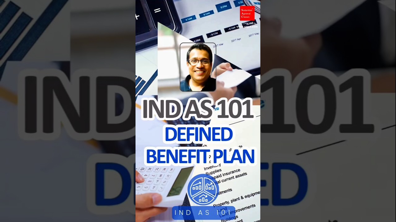 Defined Benefit Plans Explained | IND AS 101 Simplified