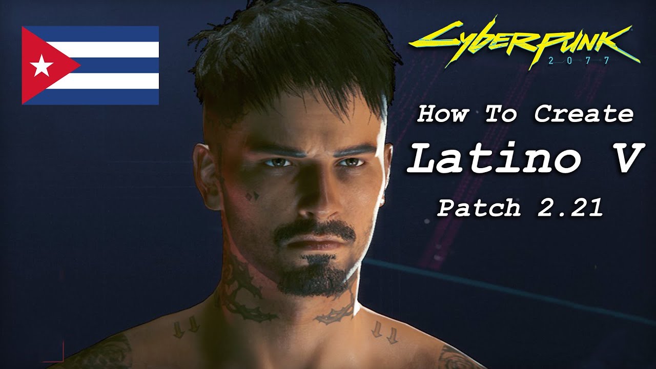 How To Create Latino V - Street Kid - Patch 2.21/Update 2.3 - Cyberpunk 2077