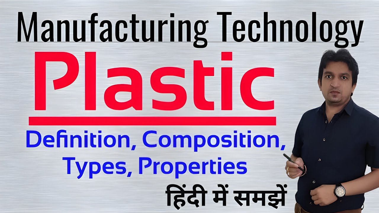 What is plastic, composition of plastic material, types of plastic, thermosetting & thermoplastic